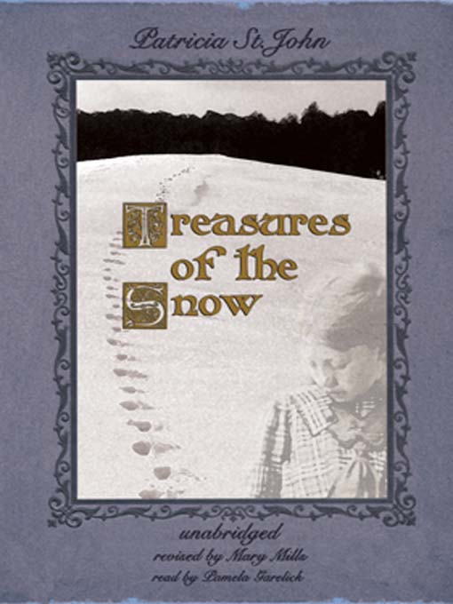 Title details for Treasures of the Snow by Patricia Mary St. John - Available